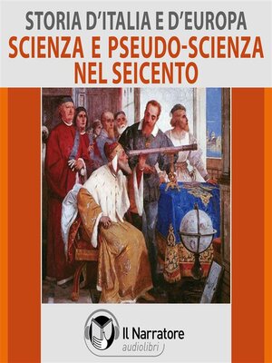 cover image of Storia d'Italia e d'Europa--Volume 46--Scienza e pseudo-scienza nel Seicento